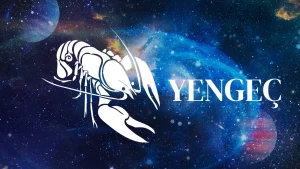 Günlük Burç Yorumları: 28 Mayıs Perşembe Yengeç Burcu Yorumu