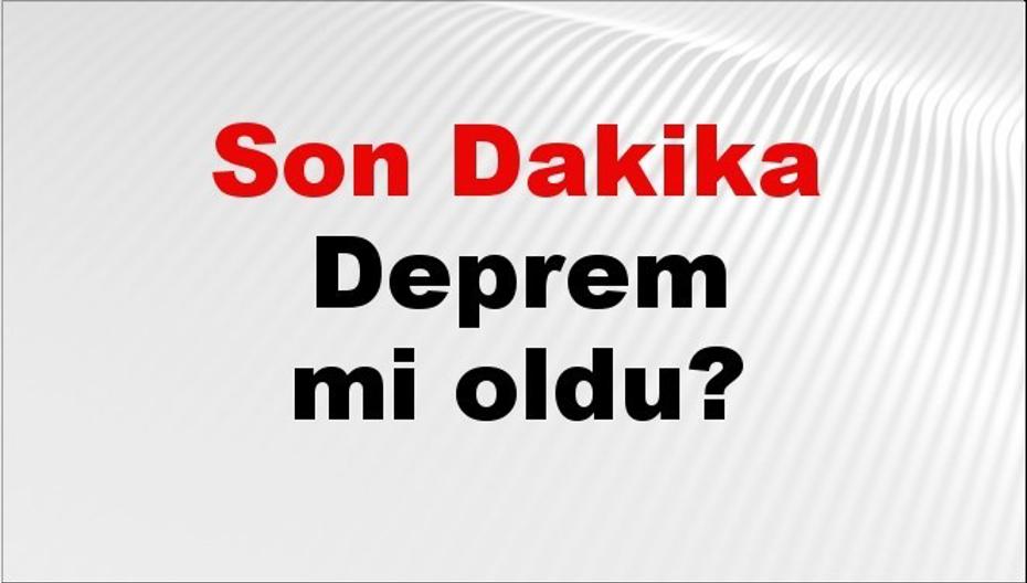 Son dakika deprem mi oldu? Az önce deprem nerede oldu? İstanbul, Ankara, İzmir ve il il AFAD son depremler 29 Mayıs 2026